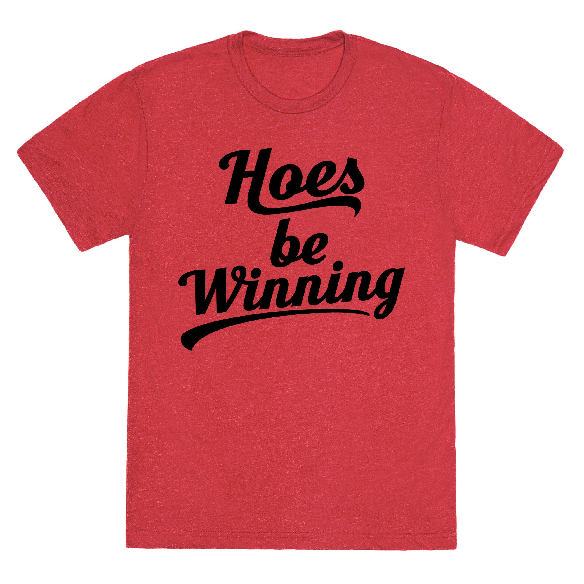 Hoes be Winning Unisex Triblend Tee